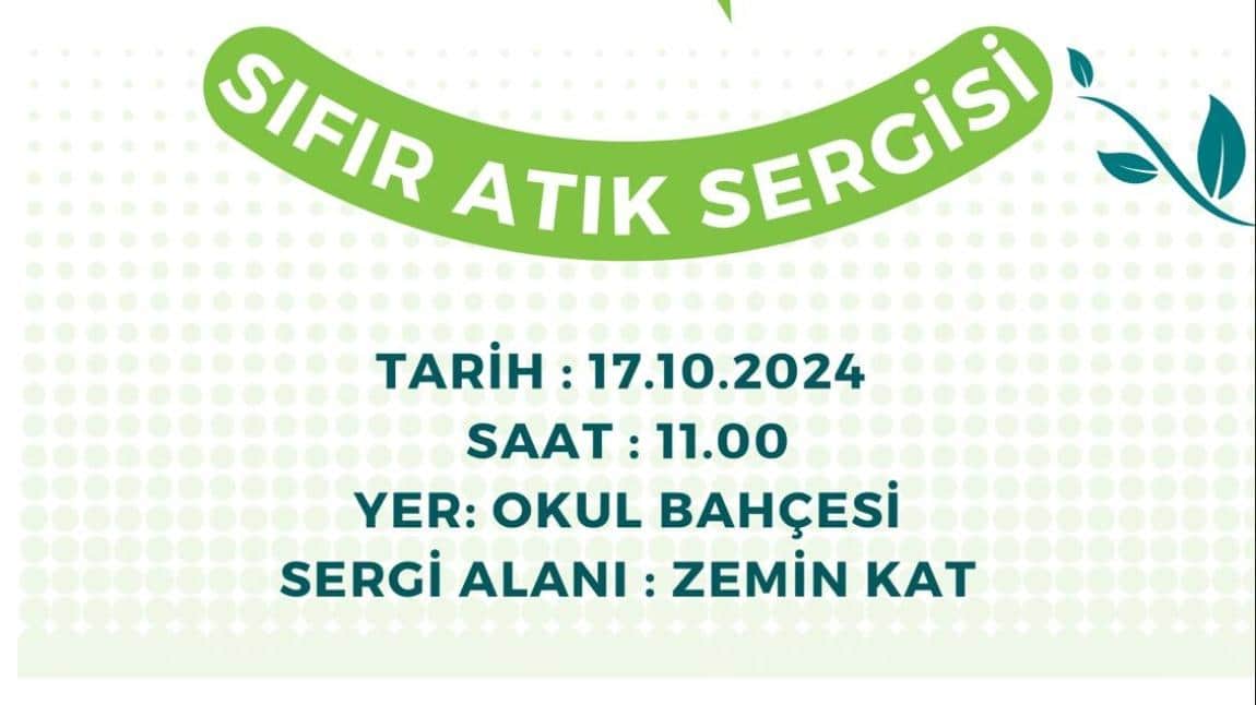 OKULUMUZ SIFIR ATIK SERGİSİ